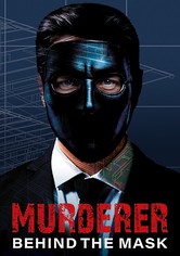 Murderer: Behind the Mask - S1