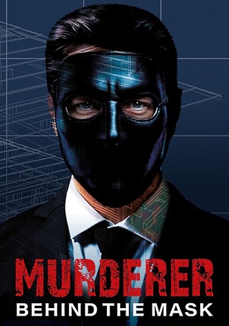 Murderer: Behind the Mask