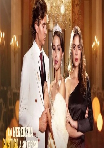 La Heredera Castiga A Su Esposo
