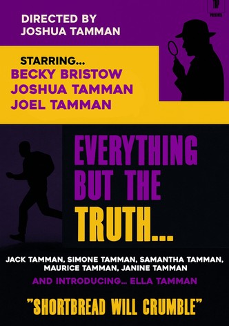 Everything but the Truth...