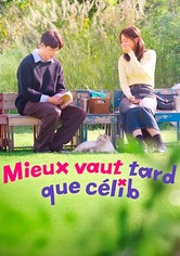 Mieux vaut tard que celib'