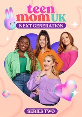 Teen Mom UK: Next Generation