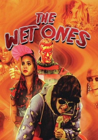 The Wet Ones