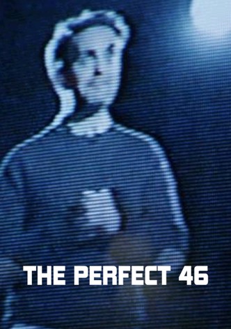 The Perfect 46