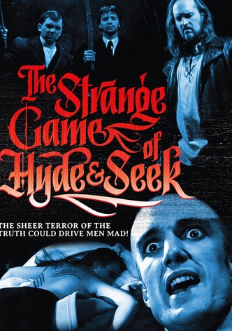 The Strange Game of Hyde and Seek