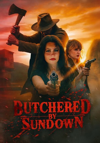Butchered by Sundown