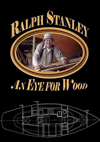 Ralph Stanley: An Eye for Wood