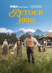 Retour en 1880 : notre vie de pionniers