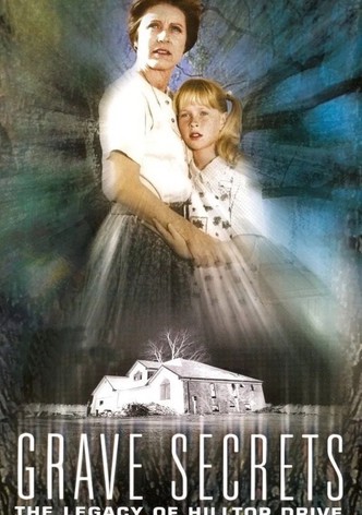 Grave Secrets: The Legacy of Hilltop Drive