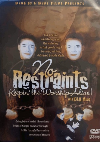 No Restraints: Keepin' the Worship Alive