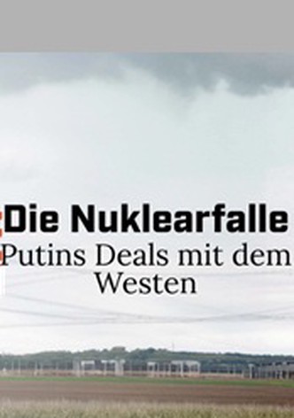 Atomenergie - Putins Weg zur Weltmacht