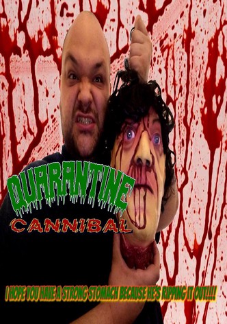 Quarantine Cannibal