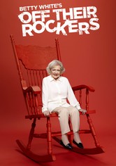 Betty White's Off Their Rockers