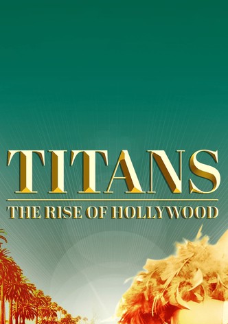 Titans: The Rise of Hollywood - Season 1