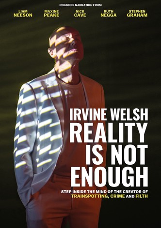 Irvine Welsh: Reality Is Not Enough