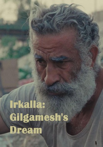 IRKALLA: Dreams of Gilgamesh