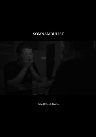 Somnambulist