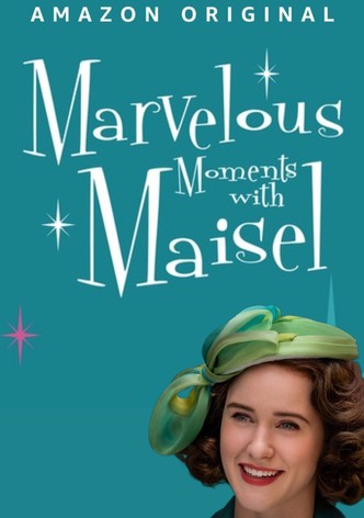 Marvelous Moments with Maisel