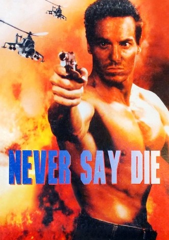 Never Say Die