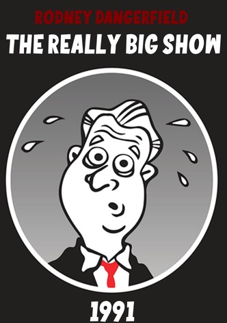 Rodney Dangerfield's The Really Big Show