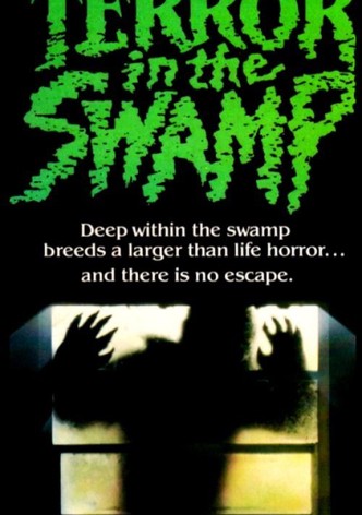 Terror in the Swamp