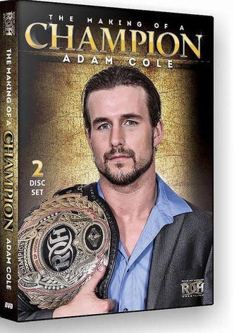 Adam Cole the Making of a Champion