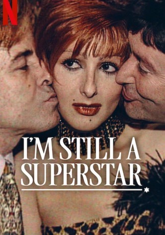 Je suis toujours une Superstar