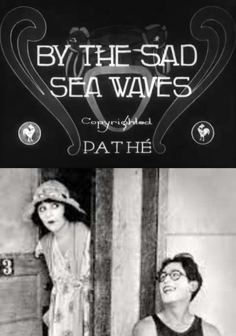 By the Sad Sea Waves