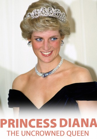 Princess Diana: The Uncrowned Queen