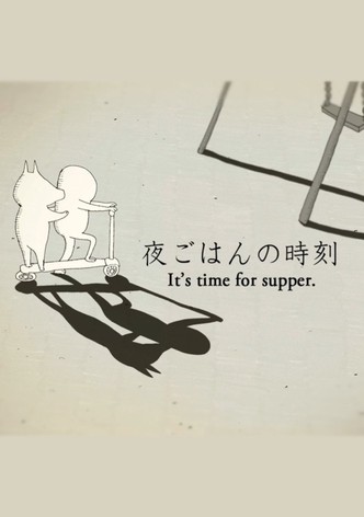 It’s Time for Supper