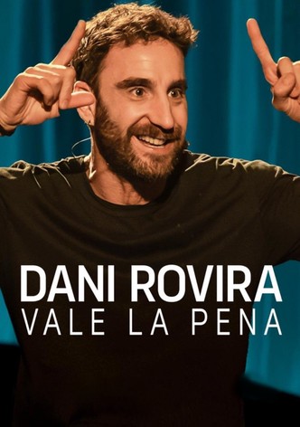 Dani Rovira: Vale la pena
