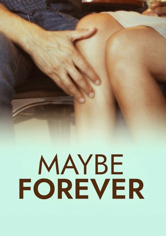 Maybe Forever