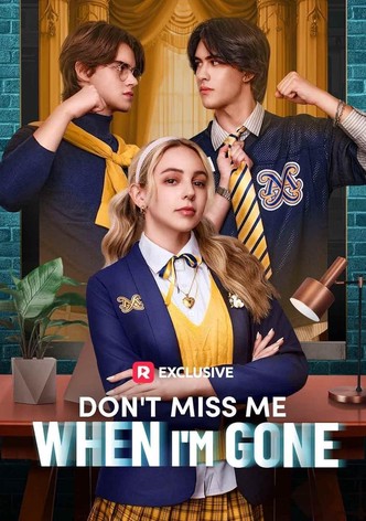 Don't Miss Me When I'm Gone