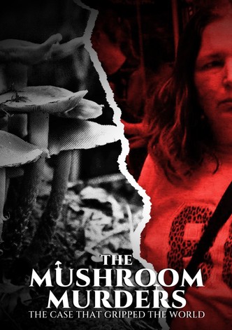 The Mushroom Murders: The Case That Gripped the World