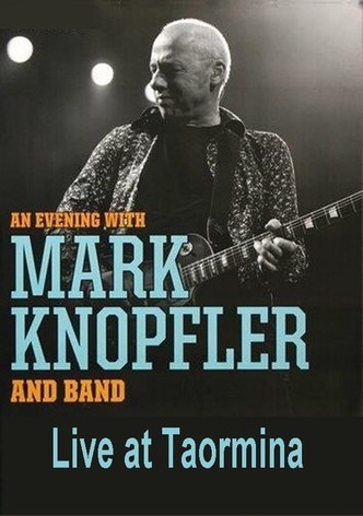 Mark Knopfler: Live in Taormina