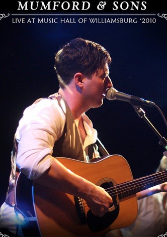 Mumford & Sons: Live at Music Hall of Williamsburg