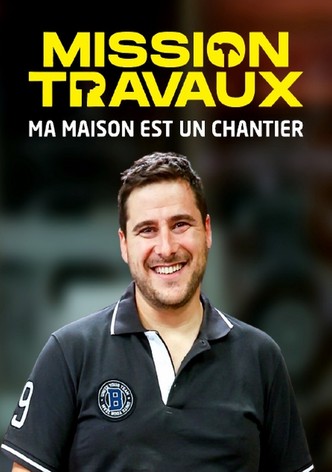 Mission travaux : ma maison est un chantier