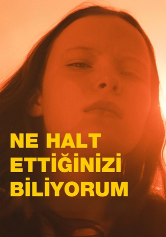 Ne Halt Ettiğinizi Biliyorum