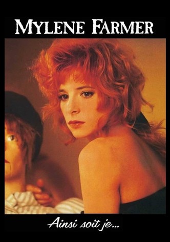 Mylène Farmer: Ainsi soit je...