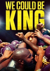 We Could Be King