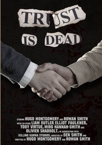 Trust is Dead