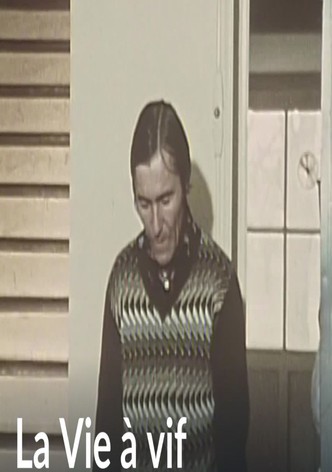 La vie à vif