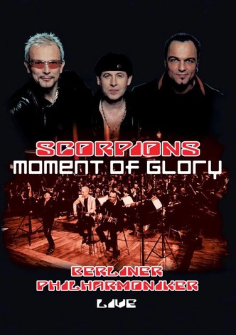 The Scorpions: Moment of Glory (Live with the Berlin Philharmonic Orchestra)