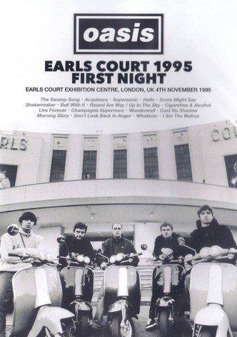 Oasis: First Night Live at Earls Court