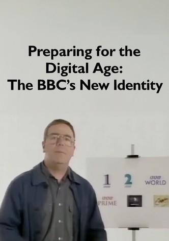 Preparing For The Digital Age: The BBC's New Identity