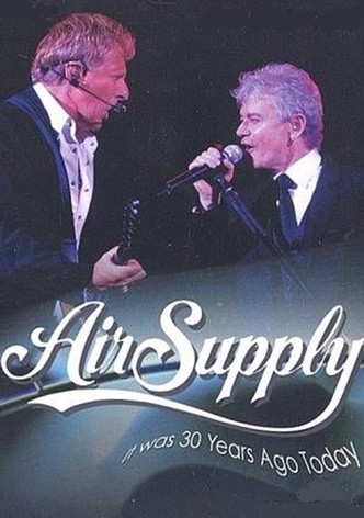 Air Supply: It Was 30 Years Ago Today 1975-2005