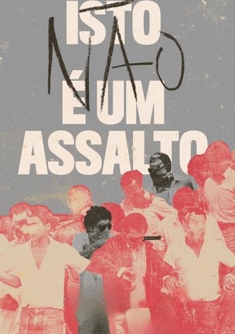 Isto (não) é um Assalto