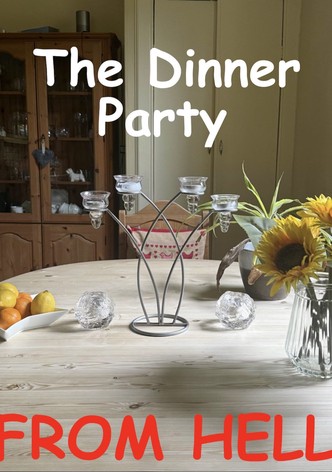 The Dinner Party from HELL!