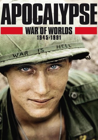 Apocalypse La Guerre Des Mondes 1945-1991