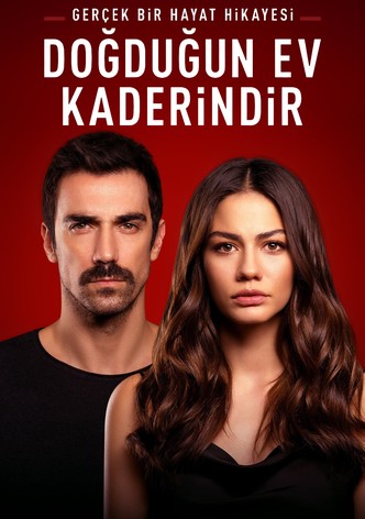 Doğduğun Ev Kaderindir